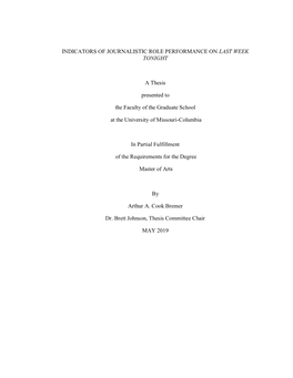 INDICATORS of JOURNALISTIC ROLE PERFORMANCE on LAST WEEK TONIGHT a Thesis Presented to the Faculty of the Graduate School at T