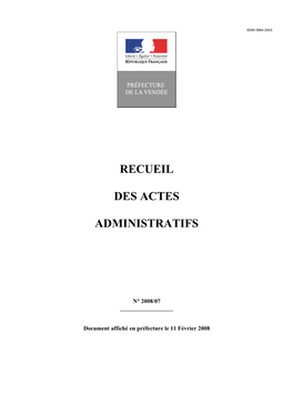 RECUEIL DES ACTES ADMINISTRATIFS N° 2008/07 ____ Document Affiché En Préfecture Le 11 Février 2008