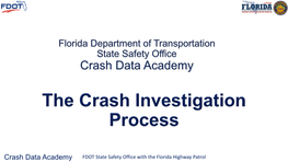 Crash Data Academy FDOT State Safety Office with the Florida Highway Patrol How to Ask a Question