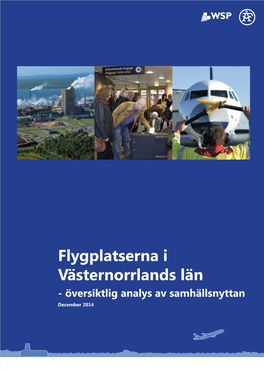 Flygplatserna I Västernorrlands Län - Översiktlig Analys Av Samhällsnyttan December 2014 Rapport 2014-12-05