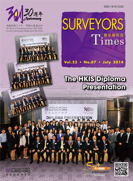 The HKIS Diploma Presentation HKIS 2013-2014 General Council SURVEYORS TIMES Editorial Board 香港測量師學會2013-2014年度理事會 測量師時代編輯委員會