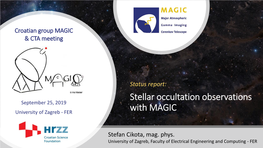 Stellar Occultation Observations with MAGIC