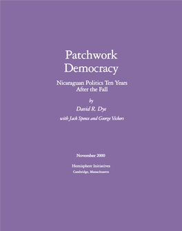 Patchwork Democracy Nicaraguan Politics Ten Years After the Fall by David R