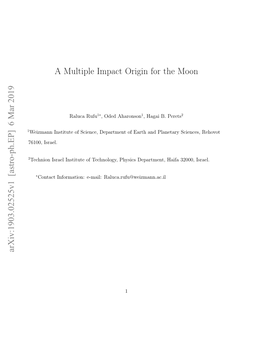 A Multiple Impact Origin for the Moon