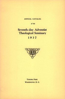 Seventh-Day Adventist Theological Seminary 193 7