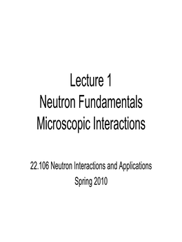 Neutron Fundamentals Microscopic Interactions