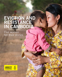 Eviction and Resistance in Cambodia: Five Women Tell Their with Amnesty International