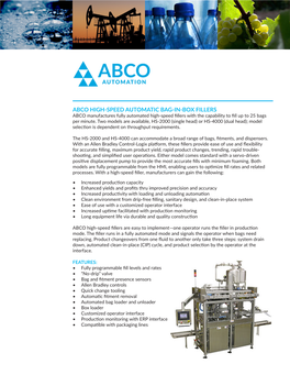 ABCO HIGH-SPEED AUTOMATIC BAG-IN-BOX FILLERS ABCO Manufactures Fully Automated High-Speed Fillers with the Capability to Fill up to 25 Bags Per Minute