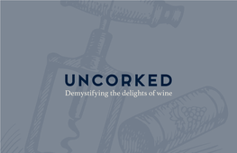 Uncorked Demystifying the Delights of Wine