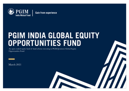 PGIM INDIA GLOBAL EQUITY OPPORTUNITIES FUND an Open Ended Equity Fund of Fund Scheme Investing in PGIM Jennison Global Equity Opportunities Fund