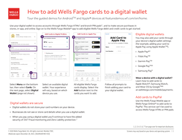 How to Add Wells Fargo Cards to a Digital Wallet Tour the Guided Demos for Androidtm and Apple® Devices at Featuredemos.Wf.Com/En/Home