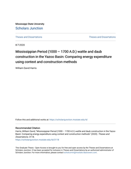 Mississippian Period (1000 Â•Fi 1700 A.D.) Wattle and Daub Construction