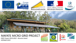 MAFATE MICRO GRID PROJECT ERDF Project 2019-2022 – Reunion Island HEPMAD 2019 SUMMARY