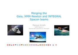 Merging the Gaia, XMM-Newton and INTEGRAL Spacon Teams