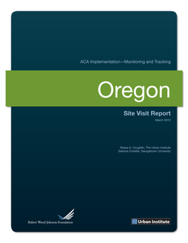 ACA Implementation-Monitoring and Tracking: Oregon Site Visit Report