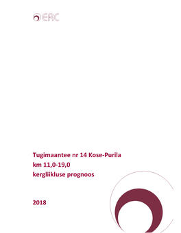 Tugimaantee Nr 14 Kose-Purila Km 11,0-19,0 Kergliikluse Prognoos