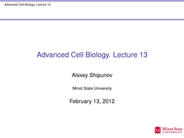 Advanced Cell Biology. Lecture 13