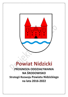 PROGNOZA ODDZIAŁYWANIA NA ŚRODOWISKO Strategii Rozwoju Powiatu Nidzickiego Na Lata 2016-2022
