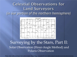 Surveying by the Stars, Part II: Solar Observation (Hour-Angle Method) and Polaris Observation