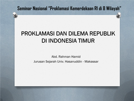 Proklamasi Dan Dilema Republik Di Indonesia Timur