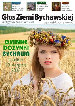 Głos Ziemi Bychawskiej MIESIĘCZNIK GMINY BYCHAWA Sierpień 2015 NR 6 (267) ISSN 1429-1932