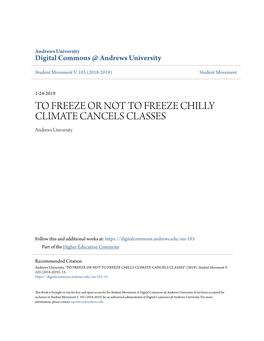 TO FREEZE OR NOT to FREEZE CHILLY CLIMATE CANCELS CLASSES Andrews University