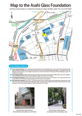 Map to the Asahi Glass Foundation 2Nd Floor, Science Plaza 5-3, Yonbancho, Chiyoda-Ku, Tokyo 102-0081, Japan Tel: +81-3-5275-0620