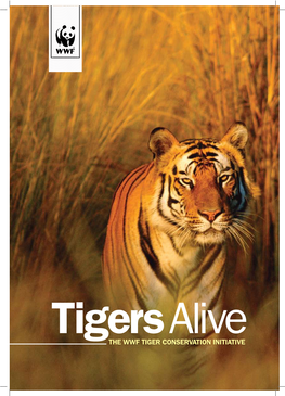 THE WWF TIGER CONSERVATION INITIATIVE TIGERS ALIVE © Vivek R