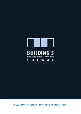 BUILDING 5 +353 (0) 1 618 1401 Dessie.Kilkenny@Savills.Ie PARKMORE BUSINESS PARK WEST