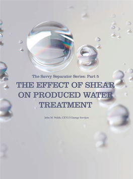 The Effect of Shear on Produced Water Treatment