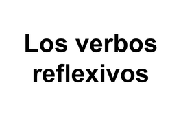 Reflexive Verbs Have “Se” Attached to the Infinitive