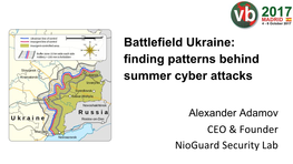 Battlefield Ukraine: Finding Patterns Behind Summer Cyber Attacks