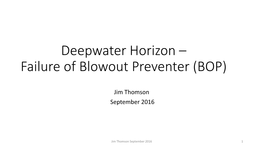 Deepwater Horizon – Failure of Blowout Preventer (BOP)
