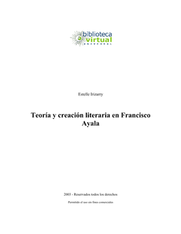 Teoría Y Creación Literaria En Francisco Ayala