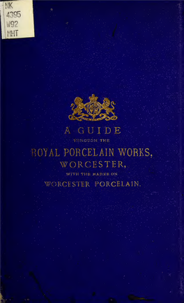 A Guide Through the Royal Porcelain Works, Worcester, and an Epitome