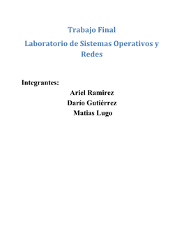 Trabajo Final Laboratorio De Sistemas Operativos Y Redes