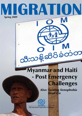 Myanmar and Haiti - Post Emergency Challenges Also: Tackling Xenophobia Head on Spring 2009 ISSN 1813-2839