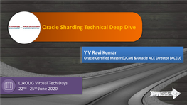 Oracle Sharding Technical Deep Dive