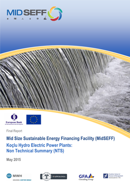 Mid Size Sustainable Energy Financing Facility (Midseff) Koçlu Hydro Electric Power Plants: Non Technical Summary (NTS)