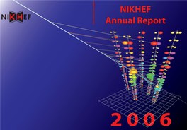 NIKHEF Annual Report 2006 NIKHEF Annual Report NIKHEF Annual Report
