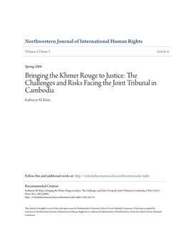 Bringing the Khmer Rouge to Justice: the Challenges and Risks Facing the Joint Tribunal in Cambodia Katheryn M