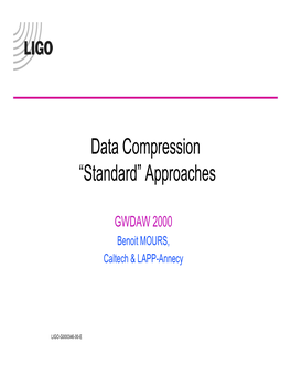 Data Compression “Standard” Approaches