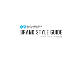 BRAND STYLE GUIDE Full Version | Guidelines for Authorized Usage February 2021 Contents