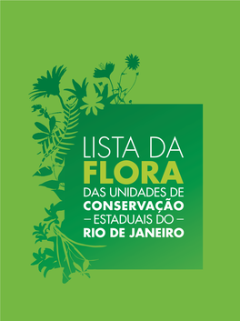 Lista Da Flora Das Unidades De Conservação Estaduais Do Rio De Janeiro Produção Apoio MINISTÉRIO DO MEIO AMBIENTE Realização