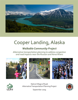 Cooper Landing, Alaska Walkable Community Project Alternative Transportation Planning to Address Congestion and Road Impacts Near the Russian and Kenai Rivers