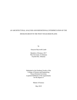 AN ARCHITECTURAL ANALYSIS and DEPOSITIONAL INTERPRETATION of the DOCKUM GROUP in the WEST TEXAS HIGH PLAINS by Grayson Hayworth