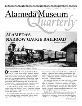 Alameda's Narrow Gauge Railroad • Greet Newcomers and Inspire Zest for ➤ from the President’S Podium WE Alameda´S Rich and Fantastic History