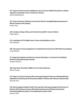 107. Impact of Posteroventral Pallidotomy Versus Chronic Pallidal Stimulation on Mood, Cognition and Quality of Life in Parkinson's Disease Ahmed Abdelrahman