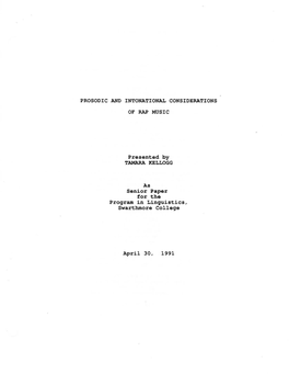 PROSODIC and INTONATIONAL CONSIDERATIONS of RAP MUSIC Presented by TAMARA KELLOGG As Senior Paper for the Program in Linguistics
