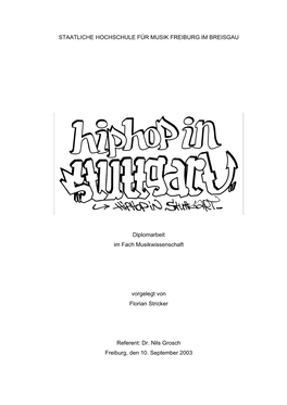 STAATLICHE HOCHSCHULE FÜR MUSIK FREIBURG IM BREISGAU Diplomarbeit Im Fach Musikwissenschaft Vorgelegt Von Florian Stricker Refe